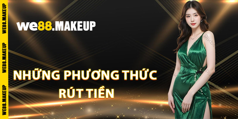 Những phương thức rút tiền